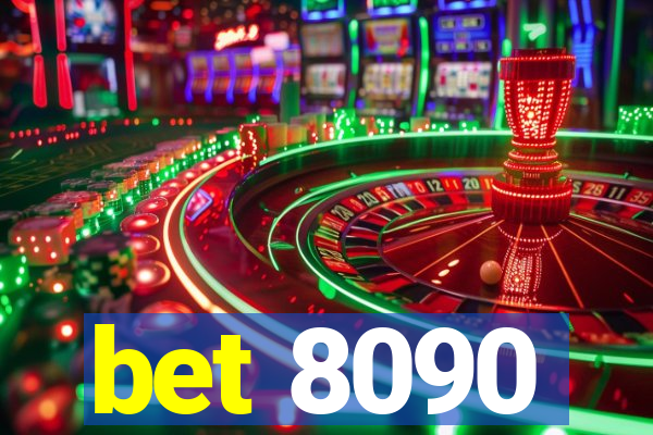 bet 8090